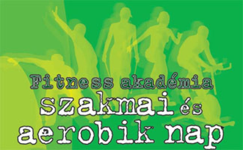 Fitness Akadémia IV. szakmai és közönségnap 2005. február 12.