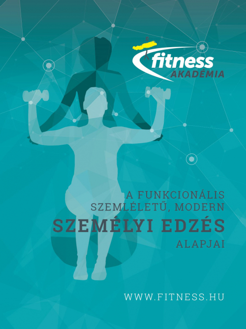 A funkcionális szemléletű, modern személyi edzés alapjai